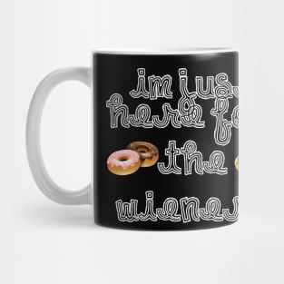 Im just here for the wieners 4th of july Mug